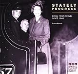 Image de Stately Progress: Royal Train Travel Since 1840