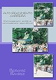  Alto Rendimiento Carrera: (Entrenamiento aeróbico, entrenamiento anaeróbico)