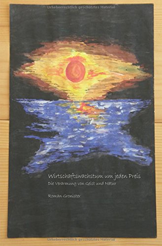 Wirtschaftswachstum um jeden Preis