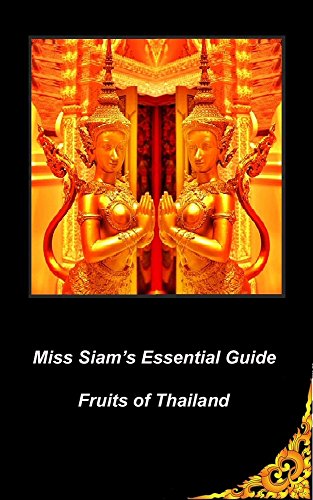 Miss Siams Essential Guide Fruits Of Thailand Ebook Miss - 