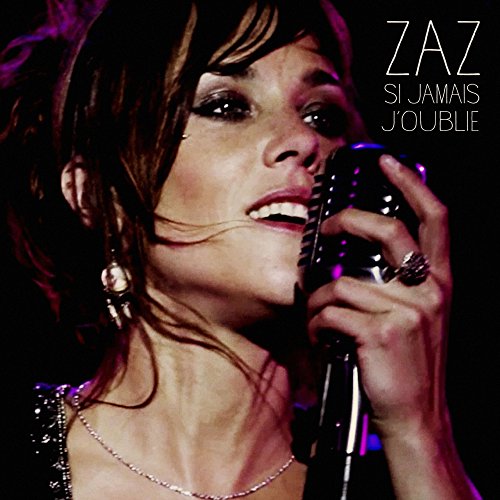 Si jamais j'oublie de Zaz sur Amazon Music Amazon.fr