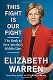 This Fight Is Our Fight: The Battle to Save America's Middle Class by 