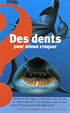 Image de Des dents pour mieux croquer