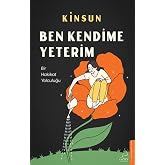 Ben Kendime Yeterim: Bir Hakikat Yolculuğu