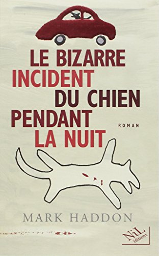 Le  bizarre incident du chien pendant la nuit : roman