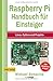 Raspberry Pi: Handbuch für Einsteiger: Linux, Python und Projekte by
