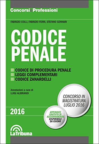 Codice penale. Concorso in magistratura 2016 Codice penale. Concorso in magistratura 2016