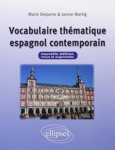 Vocabulaire Thématique Espagnol Contemporain Vocabulaire Thématique Espagnol Contemporain