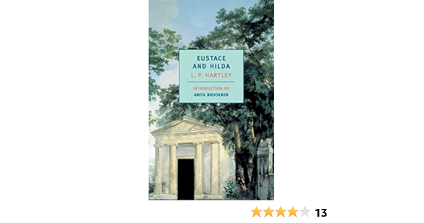 Amazon Fr Eustace And Hilda A Trilogy Hartley L P Brookner Anita Livres Amazon Fr Eustace And Hilda A Trilogy Hartley L P Brookner Anita Livres