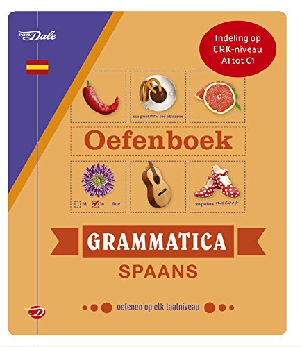 Van Dale oefenboek grammatica Spaans: grammatica oefenen op elk taalniveau (Van Dale oefenboeken grammatica)