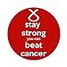 Price comparison product image STAY STRONG and BEAT CANCER Button Badge 45mm Medium Pinback Pin Back Lapel Novelty Gift