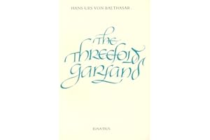 The Threefold Garland: The World's Salvation in Mary's Prayer