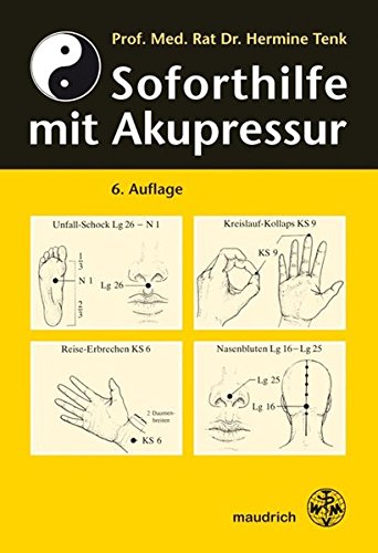 Download Soforthilfe mit Akupressur: Für Schulärzte, Lehrer, Schüler und Laienhelfer Download Soforthilfe mit Akupressur: Für Schulärzte, Lehrer, Schüler und Laienhelfer