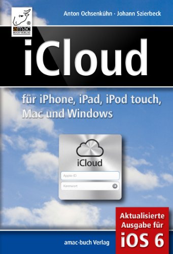 Download iCloud für iPhone, iPad, iPod touch, Mac und Windows: Aktualisierte Ausgabe für iOS 6 Download iCloud für iPhone, iPad, iPod touch, Mac und Windows: Aktualisierte Ausgabe für iOS 6