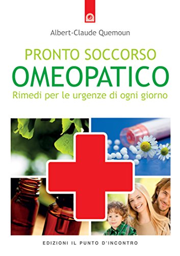 Download Pronto soccorso omeopatico: Rimedi per le urgenze di ogni giorno Download Pronto soccorso omeopatico: Rimedi per le urgenze di ogni giorno