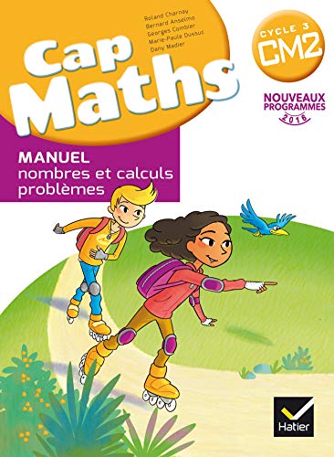 Cap maths CM2 ed 2017livre eleve nombres et calculs + cahier géometrie + dico maths