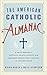 Produktbild The American Catholic Almanac: A Daily Reader of Patriots, Saints, Rogues, and Ordinary People Who Changed the United States