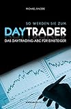 Image de So werden Sie zum Daytrader: Das Daytrading-ABC für Einsteiger