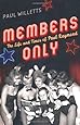 Members Only: The Life and Times of Paul Raymond