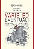 Image de Varie ed eventuali: Aforismi, epitaffi, massime, calembour, nonsense e altri giochi d