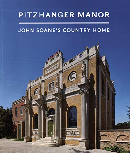 Pitzhanger Manor: John Soane's Country Home [Idioma Inglés]