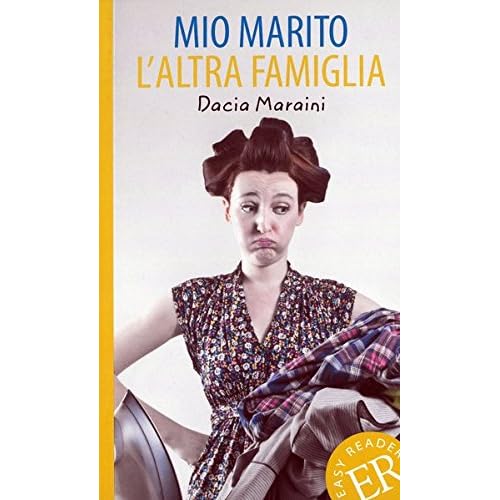 Mio marito / L'altra famiglia: Italienische Lektüre für das 1. und 2. Lernjahr (Easy Readers (Italienisch)) Mio marito / L'altra famiglia: Italienische Lektüre für das 1. und 2. Lernjahr (Easy Readers (Italienisch))