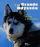 La Grande Odyssée : Profession : chiens de traîneaux