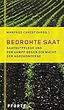 Image de Bedrohte Saat: Saatgutpflege und der Kampf gegen die Macht der Agrokonzerne (entwürfe)