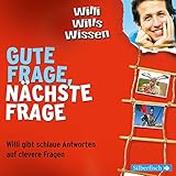 Gute Frage, nächste Frage. Willi gibt schlaue Antworten auf clevere Fragen (3 CDs) by 