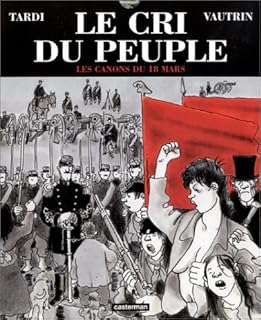 jaquette livre Le Cri du peuple, tome 1 : Les Canons du 18 mars