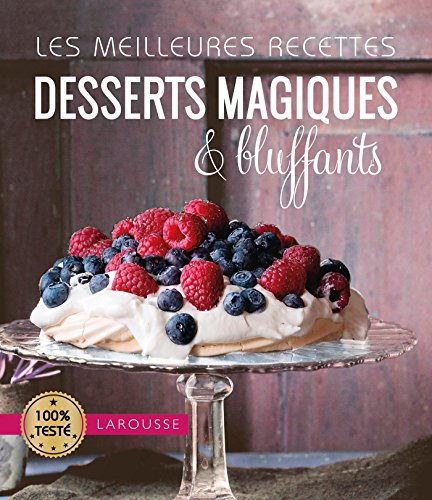 Les meilleures recettes desserts magiques et bluffants