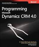 Programming Microsoft Dynamics CRM 4.0 (Developer Reference) (English Edition) by 