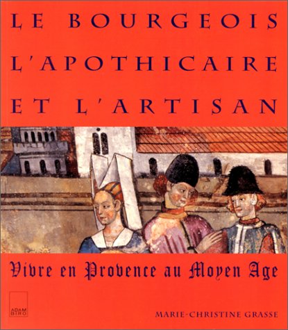 couverture de : Le Bourgeois, l'apothicaire et l'artisan