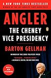 Angler: The Cheney Vice Presidency by 