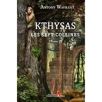 Amazon Fr Les Sept Collines T2 Wavrant Antony Livres