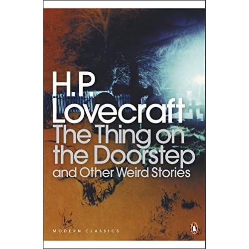 The Thing on the Doorstep and Other Weird Stories (Penguin Modern Classics) by H P Lovecraft (2002-07-25)