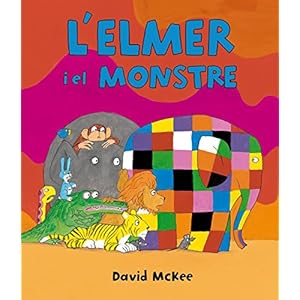 L'Elmer. L'Elmer i el monstre : àlbum il·lustrat