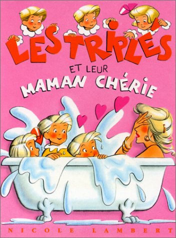 couverture de : Les tripl&eacute;s et leur maman ch&eacute;ri
