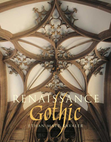 Download Renaissance Gothic: Architecture and the Arts in Northern Europe, 1470-1540 Download Renaissance Gothic: Architecture and the Arts in Northern Europe, 1470-1540