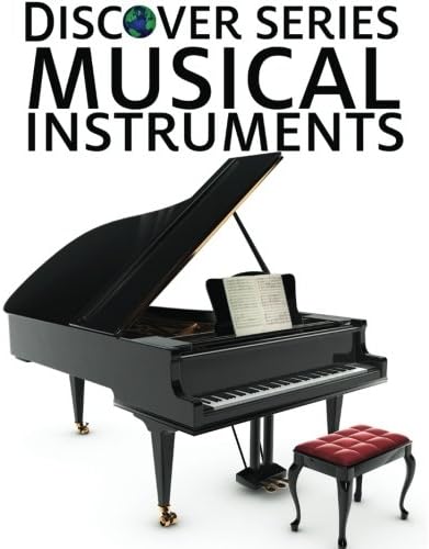 Musical Instruments: Discover Series Picture Book for Children