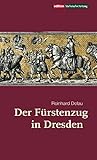 Der Fürstenzug in Dresden by 