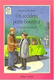 Un accident porte-bonheur