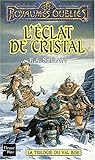 Image de Les royaumes oubliés n° 15 : L'éclat de cristal
