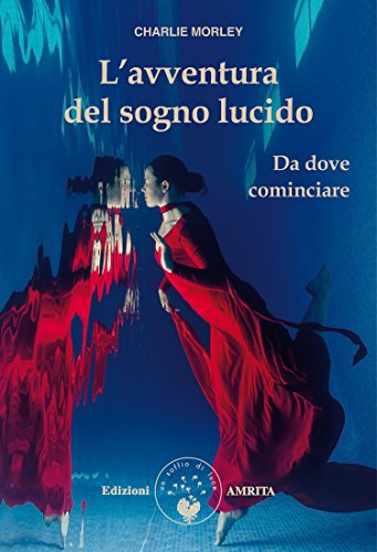 L'avventura del sogno lucido: Da dove cominciare