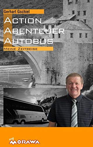 Preisvergleich Produktbild Action, Abenteuer, Autobus: Meine Zeitreise