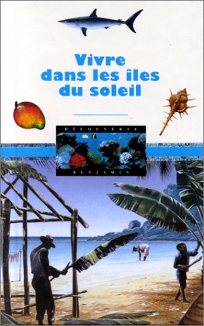 VIVRE DANS LES ILES DU SOLEIL gratuit VIVRE DANS LES ILES DU SOLEIL gratuit
