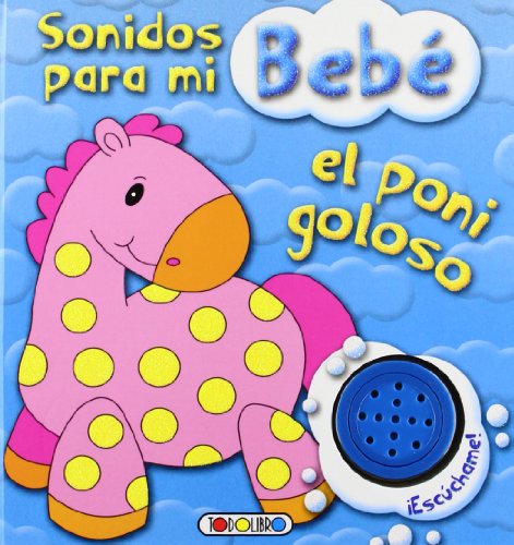 Download El poni goloso (Sonidos para mi bebe) Download El poni goloso (Sonidos para mi bebe)