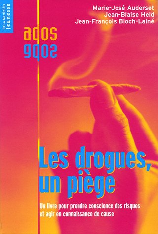 couverture de : Les Drogues, un pi&egrave;ge