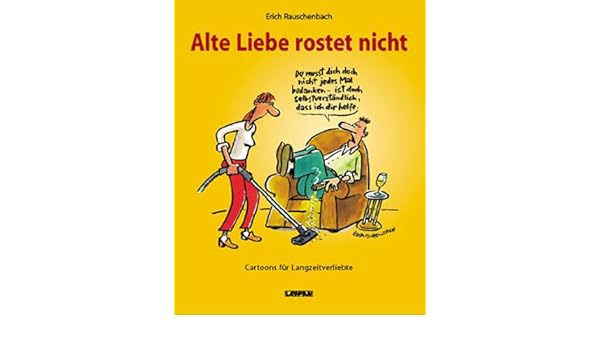 Alte Liebe Rostet Nicht Amazonde Erich Rauschenbach Bücher