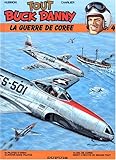 Tout Buck Danny, tome 4 : La Guerre de Corée